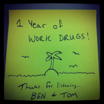 Happy one year anniversary to Work Drugs; download a new song, “Dirty Dreams”