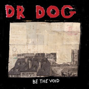 Listen to Dr. Dog&#8217;s new album, <em>Be The Void</em>, via streaming audio