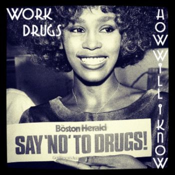 Work Drugs pay tribute to Whitney Houston