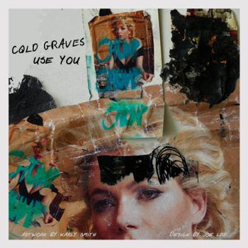 Jam out to the &#8220;Use U,&#8221; the latest free download from Cold Graves