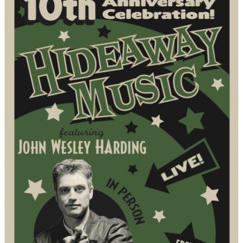 Celebrate Hideaway Music’s ten-year anniversary with John Wesley Harding (instore appearance on 11/3)