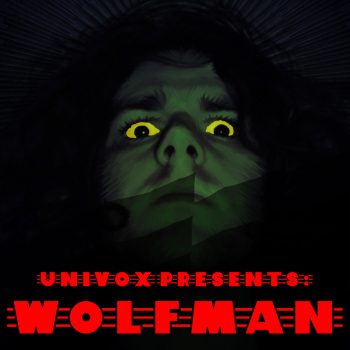 Get creepy with Univox’s Halloween single, “Wolfman”