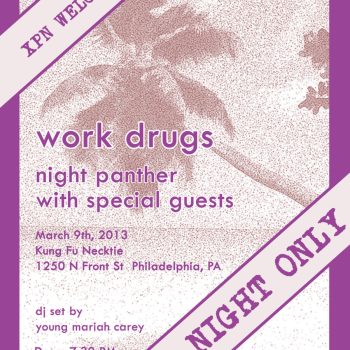 WXPN Welcomes Work Drugs and Night Panther to Kung Fu Necktie on Saturday, March 9th