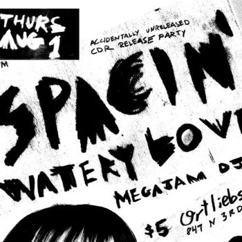 Spacin&#8217; playing CD release party / welcome home show this Thursday 8/1 at Ortliebs