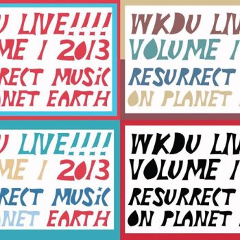 Download a loaded live compilation from WKDU featuring Algernon Cadwallader, Psychic Teens, Gringo Star and more