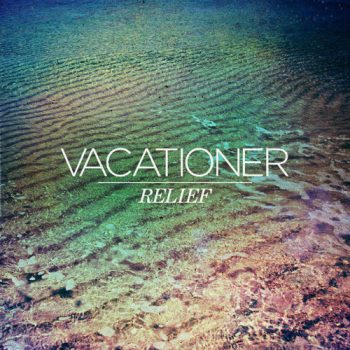 Unlocked: The Key&#8217;s review of Relief by Vacationer