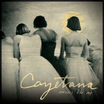 Cayetana&#8217;s Nervous Like Me now streaming