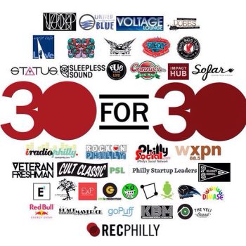 RECPhilly follows up SXSW by kicking off &#8220;30 for 30&#8221; initiative