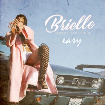 Brielle makes being the coolest look easy in new video for &#8220;Easy&#8221;