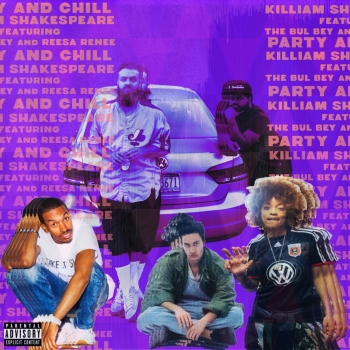 Killiam Shakespeare gets together with Reesa Renee and The Bul Bey to &#8220;Party &#038; Chill&#8221;