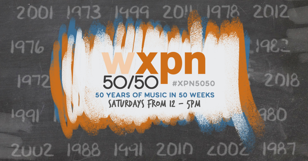 Introducing the XPN 50/50: 50 musical years in 50 weeks - WXPN  Vinyl 