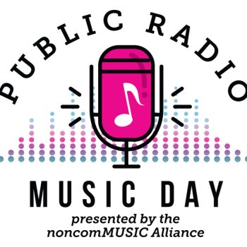 Public Radio Music Day showcases how local stations keep listeners, artists &#038; communities connected – even during this public health crisis