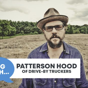 Checking In With&#8230; Patterson Hood of Drive-By Truckers