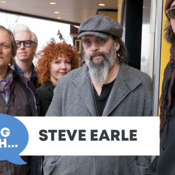 Checking In With&#8230; Steve Earle