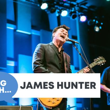 Checking In With&#8230; James Hunter