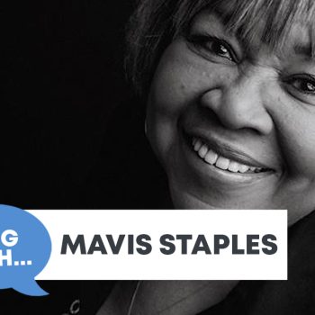 Checking In With&#8230; Mavis Staples