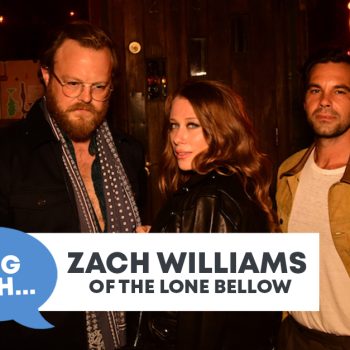 Checking In With&#8230; Zack Williams of The Lone Bellow