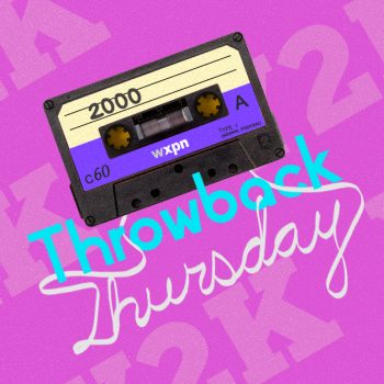 This week, it&#8217;s a Y2K-compliant #TBTXPN: Anthems from the year 2000!