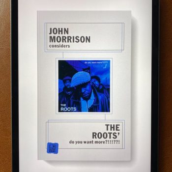 Chatting with Culture Cypher Radio&#8217;s John Morrison about his new e-book on the The Roots&#8217; classic <em>Do You Want More?!!!??!</em>