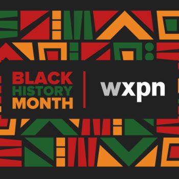 Here&#8217;s how we&#8217;re celebrating Black History Month on XPN