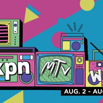 Announcing MTV Week: A 40th anniversary celebration on WXPN