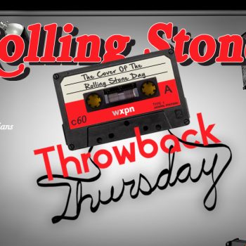 #TBTXPN celebrates musician who have spent time &#8220;on the cover of the Rolling Stone&#8221;