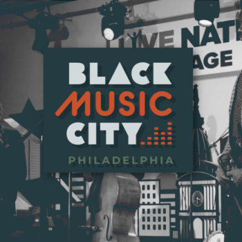 BLACK MUSIC CITY Returns for Second Year with More Grants for Artistic Projects Inspired by Philadelphia&#8217;s Black Music City for Second Year