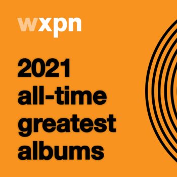 WXPN Best of 2021: Stories