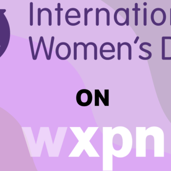 International Women&#8217;s Day 2022 on WXPN: Your on-air schedule