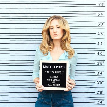 Margo Price, Mavis Staples, and Adia Victoria urge listeners to keep up the fight on “Fight To Make It”