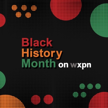 WXPN Celebrates Black History Month 2023