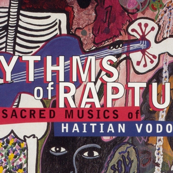 Listen to Rhythms of Rapture: Sacred Musics of Haitian Vodou