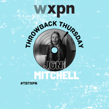 #TBTXPN Featured Artist: Joni Mitchell