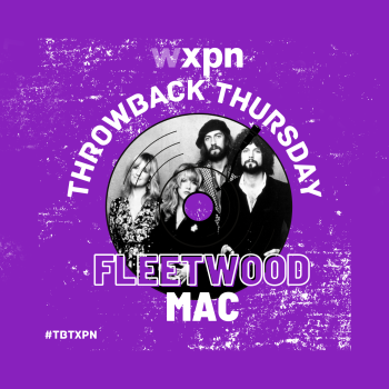 #TBTXPN Featured Artist: Fleetwood Mac
