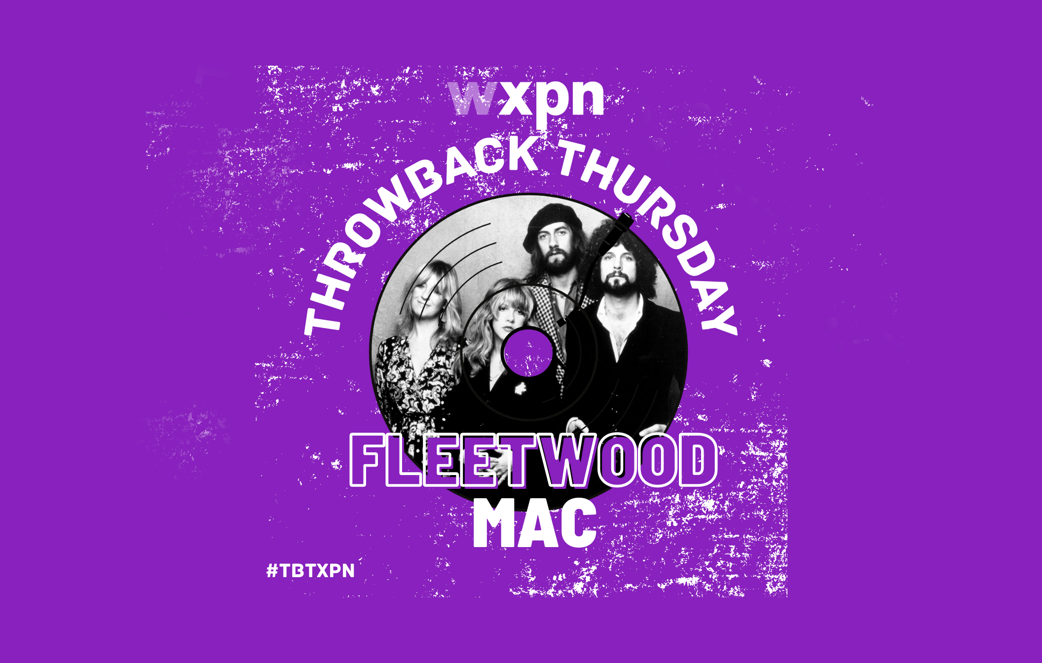 TBTXPN Featured Artist Fleetwood Mac WXPN Vinyl At Heart