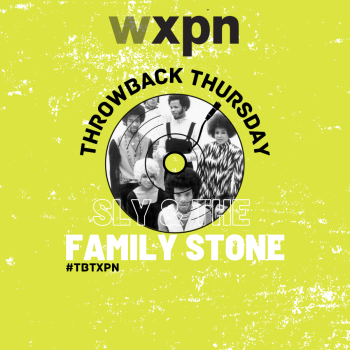 #TBTXPN Featured Artist: Sly and the Family Stone