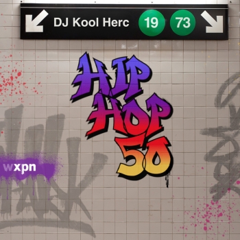 Announcing Hip Hop 50 on WXPN!