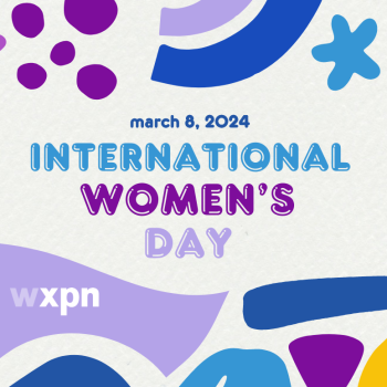 International Women&#8217;s Day on WXPN