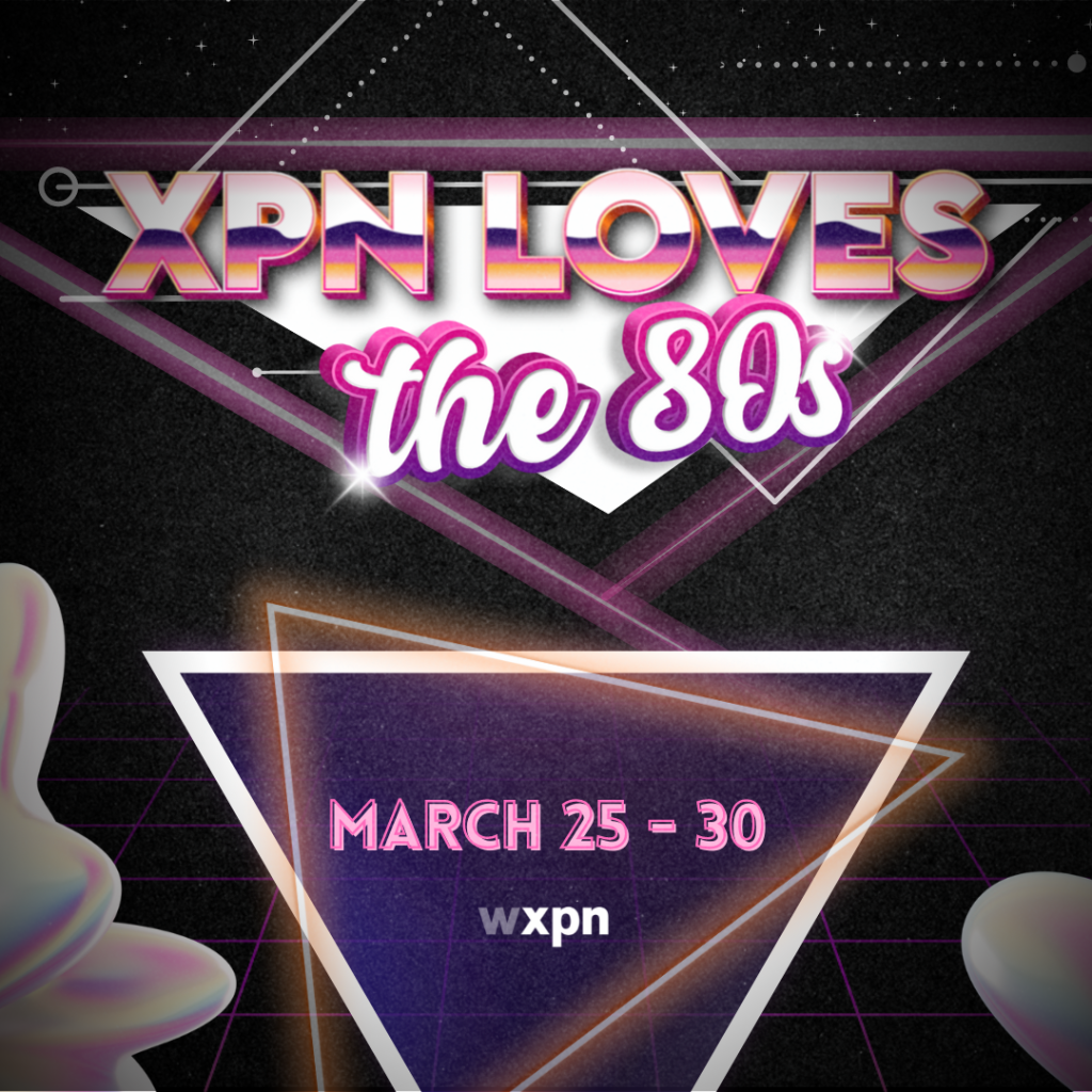 XPN Loves the 80s - WXPN | Vinyl At Heart