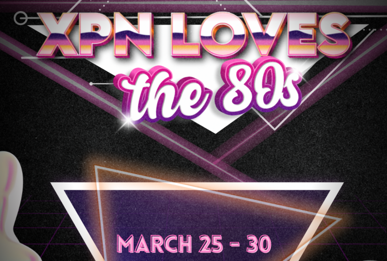 XPN Loves the 80s - WXPN | Vinyl At Heart