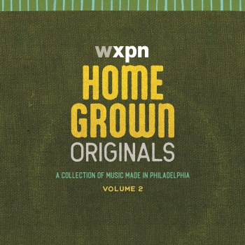 WXPN&#8217;s New Homegrown Originals Volume 2 Vinyl Album Will Support Local Musicians and Record Stores