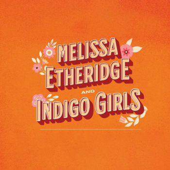 Ticket Giveaway: Indigo Girls and Melissa Etheridge