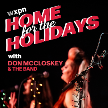 Celebrate the holidays with Don McCloskey and WXPN!