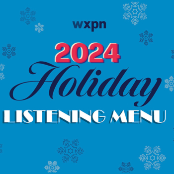 Jingle Jams &amp; More: Here&#8217;s what&#8217;s on WXPN&#8217;s Holiday Listening Menu