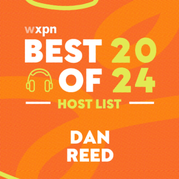 WXPN Best of 2024: Dan Reed’s favorite albums of the year