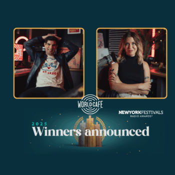 WXPN&#8217;s World Cafe® Earns Two Honors At New York Festivals Radio Awards