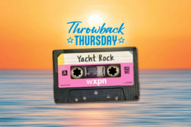 Set Sail for Throwback Thursday: Yacht Rock Edition – July 24 on WXPN