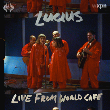 Support WXPN by picking up Lucius&#8217; World Cafe session this Bandcamp Friday