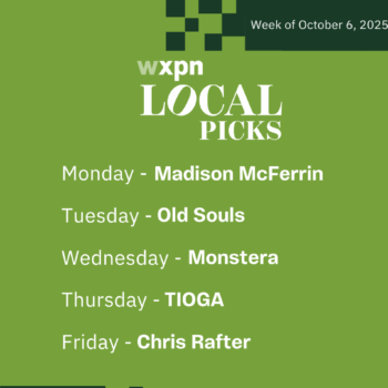 WXPN Local Picks – Week of October 6, 2025