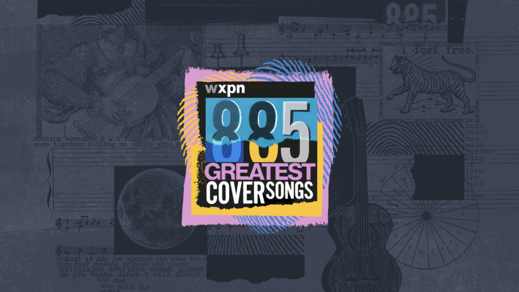 The 885 Greatest Cover Songs - WXPN | Vinyl At Heart